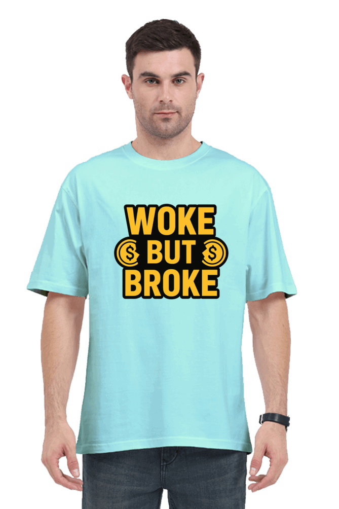 SkyBi Shirts Woke But Broke Oversized T-Shirt 240 GSM Heavyweight Cotton - SkyBi Shirts